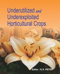 bokomslag Underutilized and Underexploited Horticultural Crops: Vol 02