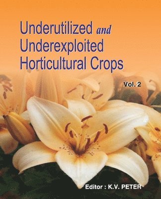 Underutilized and Underexploited Horticultural Crops: Vol 02 1