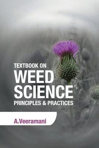 bokomslag Textbook on Weed Science: Principles and Practices