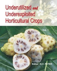 bokomslag Underutilized and Underexploited Horticultural Crops: Vol 01
