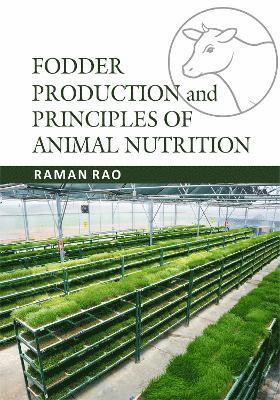Fodder Production & Principles of Animal Nutrition