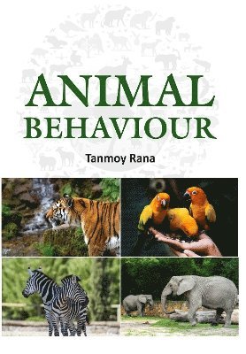 Tanmoy Rana - Animal Behaviour, Inbunden