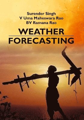 Surender Singh, V Uma Maheswara Rao, BV Ramana Rao - Weather Forecasting, Inbunden