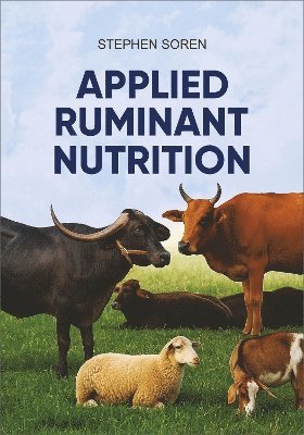 Stephen Soren - Applied Ruminant Nutrition, Inbunden