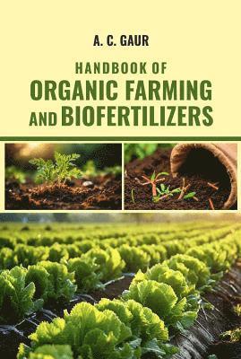 Handbook of Organic Farming and Biofertilizers