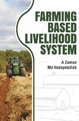 A Zaman, Md. Hedayetullah - Farming Based Livelihood System, Inbunden