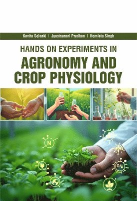Hands on Experiments in Agronomy & Crop Physiology