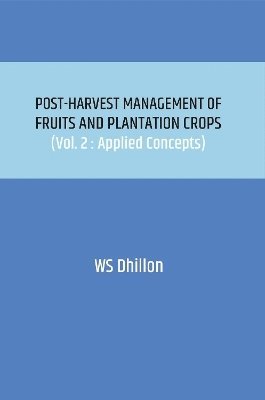 Post-harvest Management of Fruits and Plantation Crops (Volume 2)