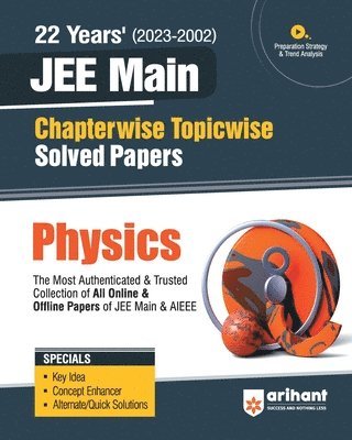 22 Years Chapterwise Topicwise (2023-2002) JEE Main Solved Papers Physics 1