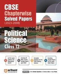 bokomslag Arihant Arihant CBSE Chapterwise Solved Papers 2023-2008 Political Science Class 12th