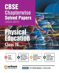 bokomslag Arihant CBSE Chapterwise Solved Papers 2023-2011 Physical Education Class 12th