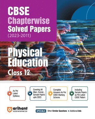 Arihant CBSE Chapterwise Solved Papers 2023-2011 Physical Education Class 12th 1