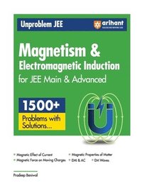 bokomslag Arihant Unproblem JEE Magnetism & Electromagnetic Induction For JEE Main & Advanced