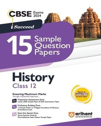 bokomslag Arihant CBSE Exams 2024 I-Succeed 15 Sample Question Papers History Class 12th