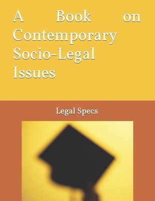 A Book on Contemporary Socio-Legal Issues: (Volume 1) 1