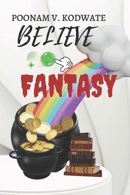 bokomslag Believe on fantasy (Edition-1)