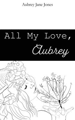 All My Love, Aubrey 1