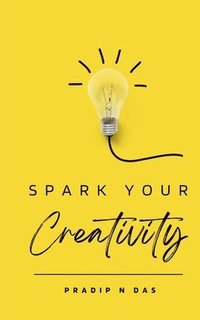 bokomslag Spark Your Creativity