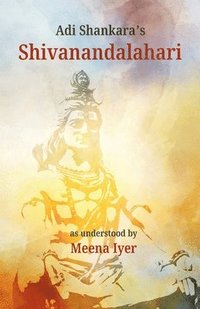 bokomslag Adi Shankara's Shivanandalahari