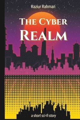 Raziur Rahman - Cyber Realm (Edition-1), Häftad