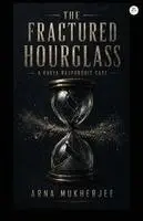 Arna Mukherjee - Fractured Hourglass: A Kavya Rajpurohit Case, Häftad. Tillgänglighet: Lägg i varukorg