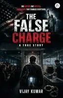Vijay Kumar - False Charge : A True Story, Häftad. Tillgänglighet: Lägg i varukorg