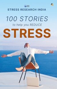 bokomslag 100 STORIES TO REDUCE STRESS - 'Simple Insights For a Calmer Life"