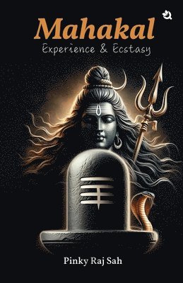 Pinky Raj Sah - MAHAKAAL CALLING / EXPERIENCING MAHAKAAL, Häftad