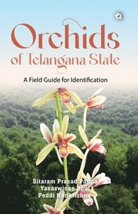 bokomslag Orchids of Telangana State:  A Field Guide for Identification