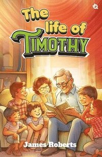 bokomslag LIFE OF TIMOTHY