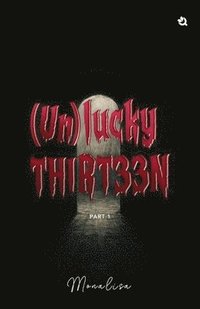 bokomslag Unlucky Thirteen