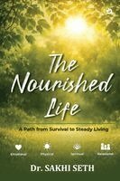 Dr Sakhi Seth - Nourished Life, Häftad