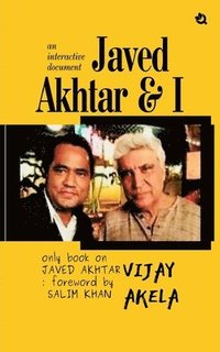 bokomslag Javed Akhtar & I  an interactive document