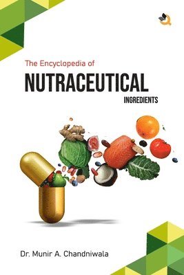 bokomslag The Encyclopedia of Nutraceutical Ingredients