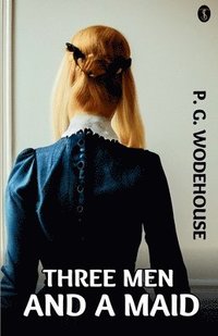 bokomslag Three Men and a Maid