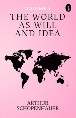 bokomslag The World as Will and Idea (Vol. 1 of 3) (EditionFirst)