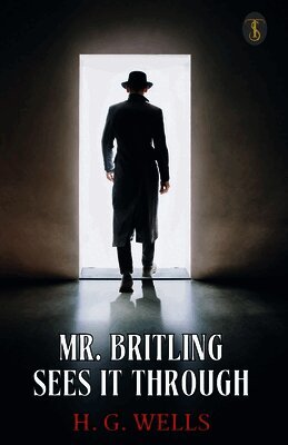 Mr. Britling Sees It Through