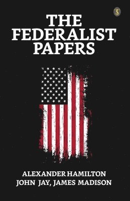 FEDERALIST PAPERS
