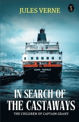 In Search of the Castaways; Or, The Children of Captain Grant (EditionFirst) 1