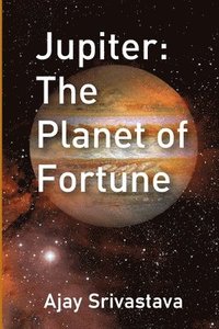 bokomslag Jupiter: The Planet of Fortune