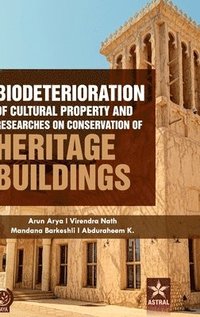 bokomslag Biodeterioration of Cultural Property and Researches on Conservation of Heritage Buildings (Edition1st)