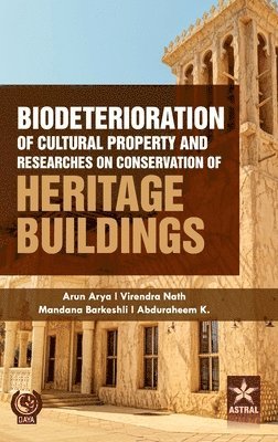 bokomslag Biodeterioration of Cultural Property and Researches on Conservation of Heritage Buildings (Edition1st)