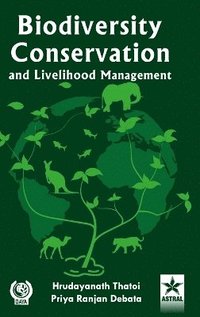 bokomslag Biodiversity COnservation and Livelihood Management (Edition1st)