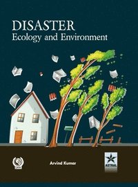 bokomslag Disaster Ecology and Environment (Edition1st)