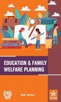 B. N. Sarkar - Education and Family Welfare Planning: Rural Areas Around Calcutta, Inbunden