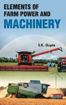 bokomslag Elements of Farm Power and Machinery (Edition1st)