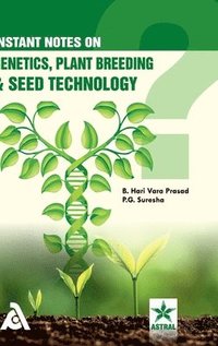 bokomslag Instant Notes on Genetics, Plant Breeding & Seed Technology (Edition1st)