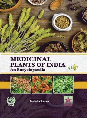 Ravindra Sharma - Medicinal Plants of India: An Encyclopaedia (Edition1st), Inbunden