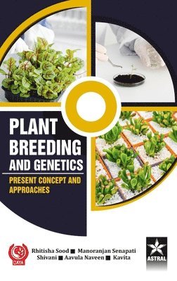 bokomslag Plant Breeding and Genetics: Present Concept and Approaches (Edition1st)