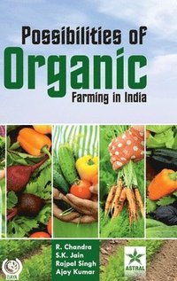 bokomslag Possibilities of Organic Farming in India (Edition1st)